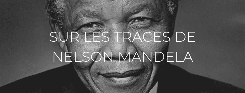 Header de l'article "Sur les trace de Nelson Mandela"